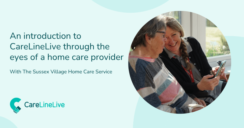 An introduction to CareLineLive through the eyes of a home care provider